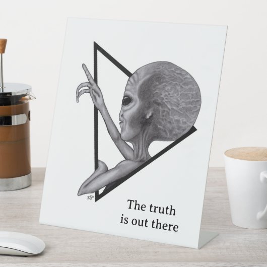 Signe De Table Alien gris, la vérité est là (In SItu)
