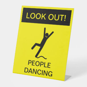 Signe De Table "Attention ! People Dancing" Prudence Signal Parod
