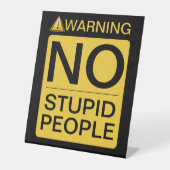 Signe De Table AUCUNE PERSONNE Stupide - Mise en garde Conception (Recto)