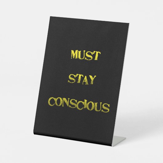 Signe De Table Avis drôle de "Devez rester conscient" (Recto)
