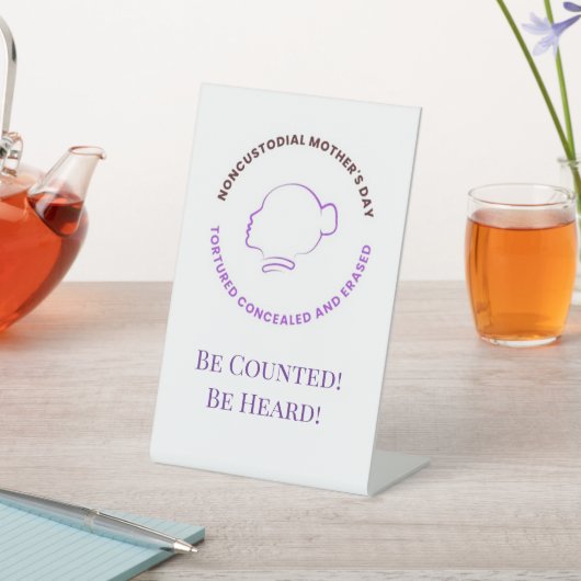 Signe De Table Be Counted! Be Heard! Sinage for Desk (In SItu)