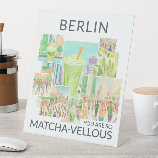 Signe De Table Berlin, You Are So Matcha-vellous (In SItu)
