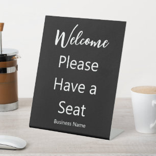 Signe De Table Bienvenue S'il vous plaît avoir un siège Business