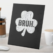 Signe De Table Bruh Meme Drôle Dire Bro Salutation Ado Garçon St  (In SItu)
