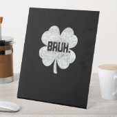 Signe De Table Bruh Shamrock mème drôle Jour de la Saint Patrick  (In SItu)