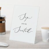 Signe De Table Calligraphie noire délicate Sip and Be Seated (In SItu)