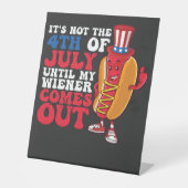 Signe De Table Ce n'est pas 4 juillet jusqu'à ce que mon Wiener s (Recto)