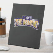 SIGNE DE TABLE C'EST MOI LA BANKIE (In SItu)
