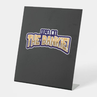 SIGNE DE TABLE C'EST MOI LA BANKIE