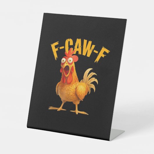 Signe De Table Chicken F-Caw-F Classic Cool Unique (Recto)