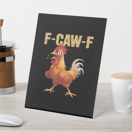 Signe De Table Chicken F-Caw-F Classic Funny Retro (In SItu)