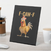 Signe De Table Chicken F-Caw-F Funny Trendy (In SItu)