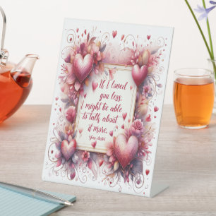 Signe De Table Citation de Jane Austen - Si je vous aimais moins