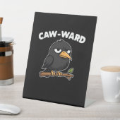 Signe De Table Citation drôle de Caw-Ward (In SItu)