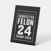 Signe De Table Condamné Felon le 4 juillet Trump 2024 (Recto)