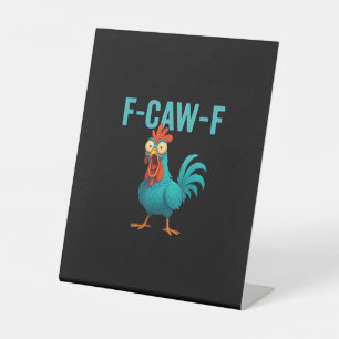 Signe De Table Coq drôle humour de poulet F-Caw-F Oiseau