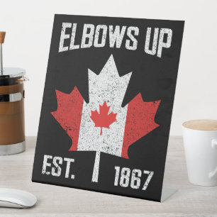Signe De Table Coudes vers le haut Canada Véritable Nord Fier Can