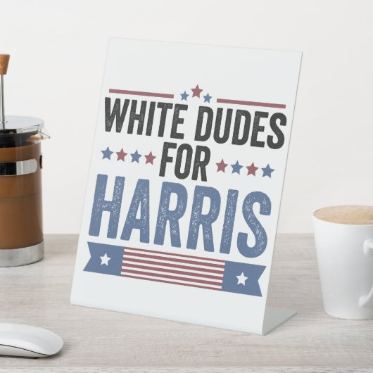 Signe De Table Des Mecs Blancs Pour Harris Appuient Le Président (In SItu)