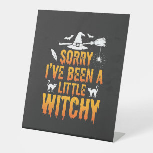Signe De Table Désolée, j'ai été un peu sorcière Halloween