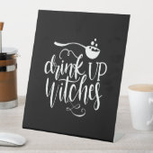 Signe De Table drink up witches (In SItu)