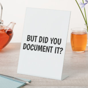 Signe De Table Drôle Mais L'avez-vous Documenté Humour de Bureau