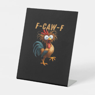 Signe De Table F-Caw-F Chicken Humor