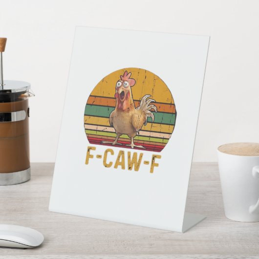 Signe De Table F-Caw-F Chicken Humor Essential Minimal Clean (In SItu)
