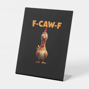 Signe De Table F-Caw-F drôle de poulet disant Rooster Meme Sarcas