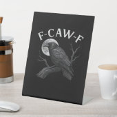 Signe De Table F-Caw-F Funny Quote (In SItu)