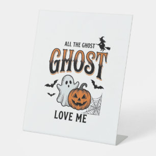 Signe De Table Fantôme d'Halloween Tous les fantômes m'aiment drô