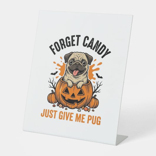 Signe De Table Funny Halloween Pug Forget Candy Conception de T-s (Recto)