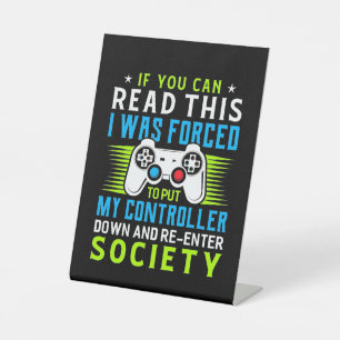 Signe De Table Gamer A Été Forcé De Mettre Mon Contrôleur