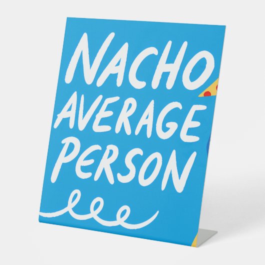 Signe De Table Humorous "Nacho Average Person" Food Pun (Recto)