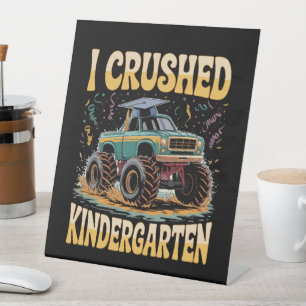 Signe De Table I Crushed Kindergarten Monster Truck Graduation