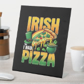 Signe De Table Irlandais J'Avais Pizza Funny St Patrick's Day Lov (In SItu)