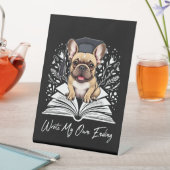 Signe De Table J'Ai Écrit Ma Propre Fin (In SItu)