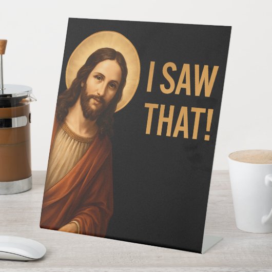Signe De Table J'Ai Vu Que Jésus Drôle Citation Chrétienne (In SItu)