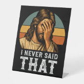 Signe De Table Je n'ai jamais dit ça Jésus Mème Drôle Chrétien (Recto)