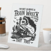 Signe De Table Je ne suis pas toujours une épave de train Hallowe (In SItu)