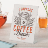 Signe De Table Je soutiens les pauses café (In SItu)