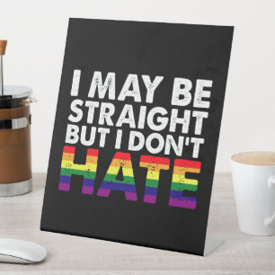 Signe De Table Je suis peut-être hétéro mais je ne déteste pas le