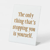 Signe De Table La seule chose qui vous empêche est vous-même (Recto)