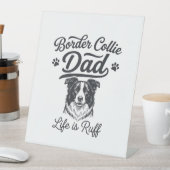 Signe De Table La vie de papa Border Collie est rude conception d (In SItu)