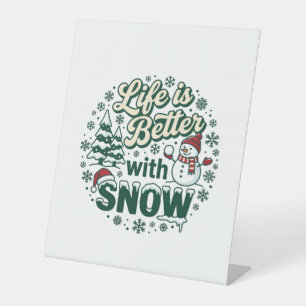 Signe De Table La vie est meilleure neige Noël bonhomme de neige
