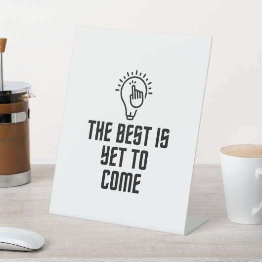 Signe De Table Le meilleur reste à venir (In SItu)