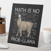 Signe De Table Math is No Prob-Llama - Professeur de Math Llama (In SItu)