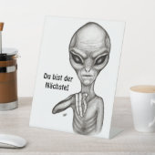 Signe De Table Mauvais Alien, Du bist der Nächste ! (In SItu)