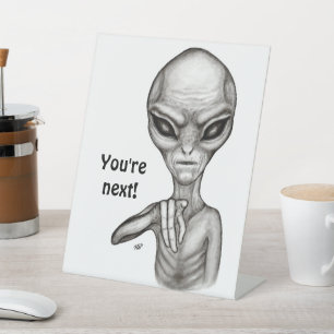 Signe De Table Mauvais Alien, Tu es le prochain !