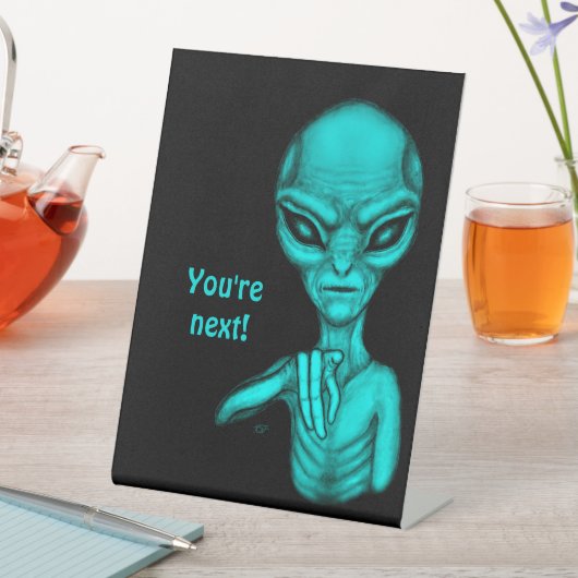 Signe De Table Mauvais Alien, Tu es le prochain ! (In SItu)