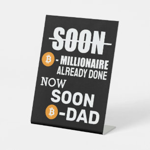 Signe De Table Millionaire-Bitcoin fait, maintenant je serai papa